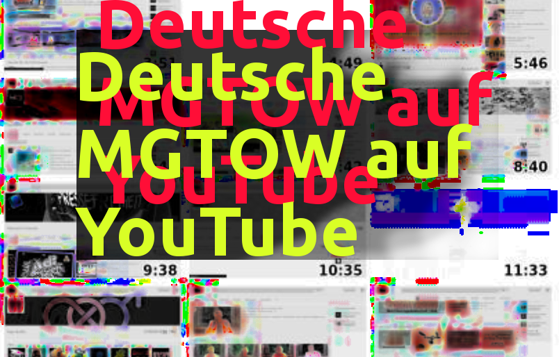 Deutsche MGTOW auf YouTube (2016 Edition)